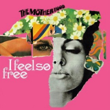 The Motherhood - I Feel So Free '1969