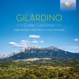 Angelo Marchese - Gilardino 3 Concertos For Guitar And Chamber Orchestra '2014