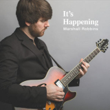 Marshall Robbins - It's Happening '2019