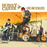 Honey Creek - Live Am Schloss '2018