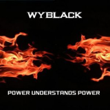 Wyblack - Power Understands Power '2018