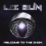 Liz Gun - Welcome To The Show '2019