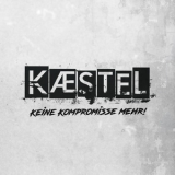 Kaestel - Keine Kompromisse Mehr! '2019