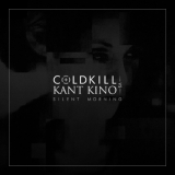 Coldkill vs. Kant Kino - Silent Morning '2018