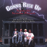 Nashville Session Players - Gonna Rise Up '2006
