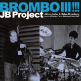 Jb Project - Akira Jimbo & Brian Bromberg - Brombo Iii!!! '2017