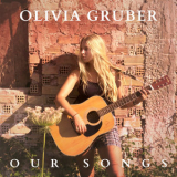 Olivia Gruber - Our Songs '2019