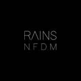 Rains - N.F.D.M '2019