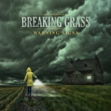 Breaking Grass - Warning Signs '2017