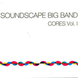 Soundscape Big Band - Cores Volume 1 '2011