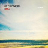 Live People Ensemble - Planes '2015