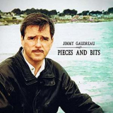 Jimmy Gaudreau - Pieces And Bits '2011