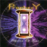 Prophecy - Illusion Of Time '2010