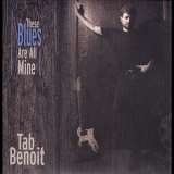 Tab Benoit - These Blues Are All Mine '1999