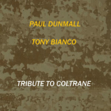 Paul Dunmall, Tony Bianco - Tribute to Coltrane '2013