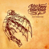 Peter Kovary & The Royal Rebels - Fly Forever '2019