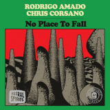 Rodrigo Amado  &  Chris Corsano - No Place To Fall '2019