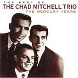 The Chad Mitchell Trio - The Best Of The Chad Mitchell Trio (the Mercury Years) '1998