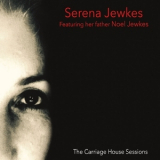 Serena Jewkes - The Carriage House Sessions (2CD) '2017