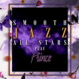 Smooth Jazz All Stars - Smooth Jazz All Stars Play Prince '2018