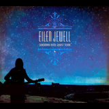 Eilen Jewell - Sundown Over Ghost Town '2015