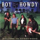 Boy Howdy - Welcome To Howdywood '1993