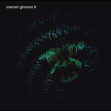 Cosmic Ground - Cosmic Ground 5 '2019