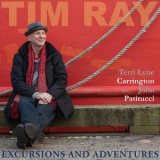 Tim Ray With Terri Lyne Carrington & John Patitucci - Excursions And Adventures [Hi-Res] '2020