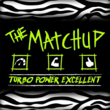 The Matchup - Turbo Power Excellent '2014