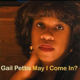 Gail Pettis - May I Come In? '2007