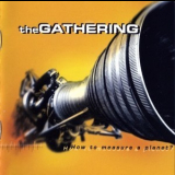 The Gathering - How To Measure A Planet? '1998