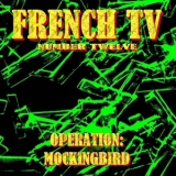 French TV - Operation: Mockingbird '2017