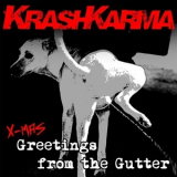 KrashKarma - Greetings From The Gutter '2014