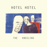 Hotel Hotel - The Kneeling '2016