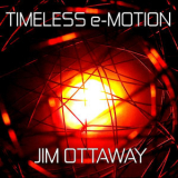 Jim Ottaway - Timeless E-Motion '2017