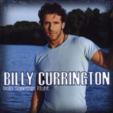 Billy Currington - Doin' Somethin' Right '2005