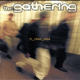 The Gathering - If_then_else '2000