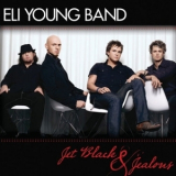 Eli Young Band - Jet Black & Jealous '2008