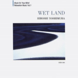 Hiroshi Yoshimura - Wet Land '1993