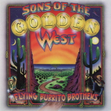 Flying Burrito Brothers - Sons Of The Golden West '1999