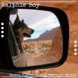 Ralphie Boy - Desert Places In The Rearview Mirror '2020