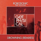 Robosonic & Son Little - Drowning (Remixes) '2017