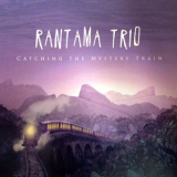 Rantama Trio - Catching The Mystery Train '2016