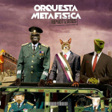 Orquesta Metafisica - Hipnotizados '2018