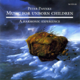 Peter Pannke - Music For Unborn Children. A Harmonic Experience  '1988