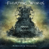 Floating Worlds - Battleship Oceania '2019