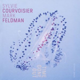 Sylvie Courvoisier & Mark Feldman - Time Gone Out '2019