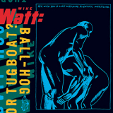 Mike Watt - Ball-hog Or Tugboat? '1995