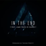 Tommee Profitt Feat. Jung Youth, Fleurie - In The End '2018