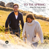 Elena Urioste & Tom Poster - To The Spring: Grieg The Violin Sonatas '2020